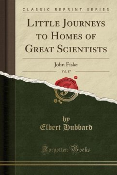 Little Journeys to Homes of Great Scientists, Vol. 17