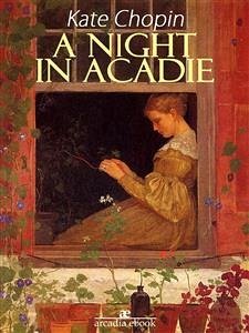A Night in Acadie (eBook, ePUB) - Chopin, Kate