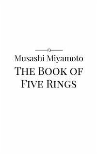 The Book of Five Rings (eBook, ePUB) - Miyamoto, Musashi