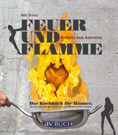 Feuer und Flamme (eBook, ePUB) - Friesz, Rolf