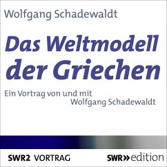 Das Weltmodell der Griechen (MP3-Download) - Schadewaldt, Wolfgang