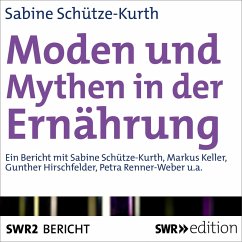 Moden und Mythen der Ernährung (MP3-Download) - Schütze-Kurth, Sabine