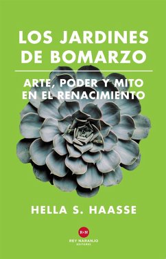 Los Jardines de Bomarzo (eBook, ePUB) - Haasse, Hella S.