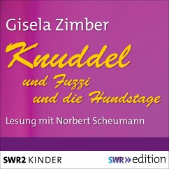 Knuddel und Fuzzi/Knuddel und die Hundstage (MP3-Download) - Zimber, Gisela