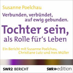 Verbunden, verbündet, auf ewig gebunden - Tochter sein, als Rolle für's Leben (MP3-Download) - Poelchau, Susanne