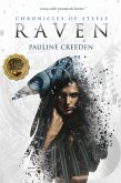Chronicles of Steele: Raven: The Complete Story (eBook, ePUB) Chronicles of Steele: Raven: The Complete Story (eBook, ePUB)