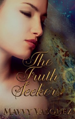 The Truth Seekers (eBook, ePUB) - Vasquez, Mavvy