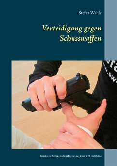 Verteidigung gegen Schusswaffen (eBook, ePUB) - Wahle, Stefan