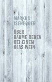 Über Bäume reden bei einem Glas Wein (eBook, ePUB)