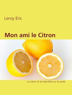 Mon ami le Citron (eBook, ePUB) - Leroy, Eric