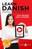 Learn Danish   Easy Reader   Easy Listener   Parallel Text - Audio Course No. 3 (Learn Danish   Easy Audio & Easy Text, #3) (eBook, ePUB)