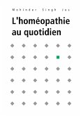 L'homéopathie au quotidien (eBook, ePUB)