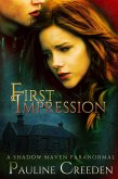 First Impression (A Shadow Maven Paranormal) (eBook, ePUB) First Impression (A Shadow Maven Paranormal) (eBook, ePUB)