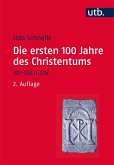Die ersten 100 Jahre des Christentums 30-130 n. Chr. (eBook, ePUB)
