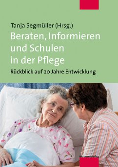 Beraten, Informieren und Schulen in der Pflege (eBook, PDF)