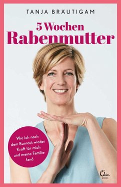 5 Wochen Rabenmutter (eBook, ePUB) - Bräutigam, Tanja