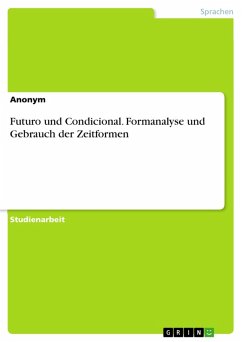 Futuro und Condicional. Formanalyse und Gebrauch der Zeitformen (eBook, PDF)
