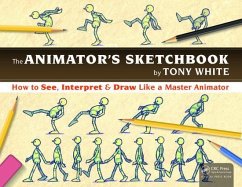 The Animator's Sketchbook - White, Tony
