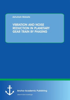 VIBRATION AND NOISE REDUCTION IN PLANETARY GEAR TRAIN BY PHASING - Mokate, Ashutosh