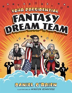 Cover Your Presidential Fantasy Dream Team (eBook, ePUB)