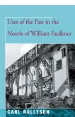 Uses of the Past in the Novels of William Faulkner (eBook, ePUB) Uses of the Past in the Novels of William Faulkner (eBook, ePUB)