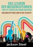 Das Lexikon der Musikrichtungen - Was ist eigentlich Drum and Bass ? (eBook, ePUB)