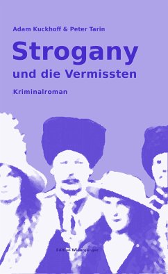 Strogany und die Vermissten (eBook, ePUB) - Kuckhoff, Adam; Tarin, Peter