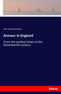 Armour in England - Gardner, John Starkie