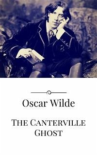 The Canterville Ghost (eBook, ePUB) - Wilde, Oscar