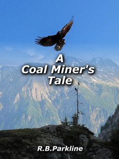 A Coal Miners Tale (eBook, ePUB) Cover A Coal Miners Tale (eBook, ePUB)