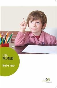 Noi e Loro (eBook, ePUB) - Lina, Palmieri