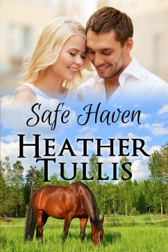 Safe Haven (Carver Ranch, #3) (eBook, ePUB) - Justesen, Heather; Tullis, Heather