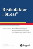 Risikofaktor "Stress" (Kompaktreihe Gesundheitswissenschaften)