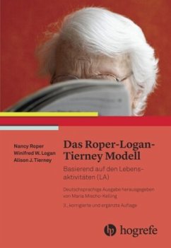 Das Roper-Logan-Tierney-Modell - Roper, Nancy;Logan, Winifred W.;Tierney, Alison J.