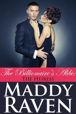 Cover The Billionaire's Alibi: The Heiress (The Billionaire's Alibi #7) (eBook, ePUB)