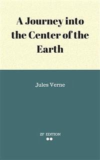 A Journey into the Center of the Earth (eBook, ePUB) - Verne., Jules