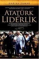 Atatürk ve Liderlik - Yamak, Harika