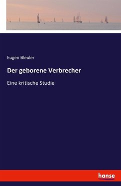 Der geborene Verbrecher - Bleuler, Eugen