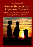 Saurier, Hexen & das Experiment Mensch Saurier, Hexen & das Experiment Mensch