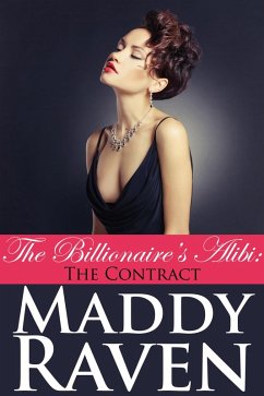 Cover The Billionaire's Alibi: The Contract (The Billionaire's Alibi #2) (eBook, ePUB)
