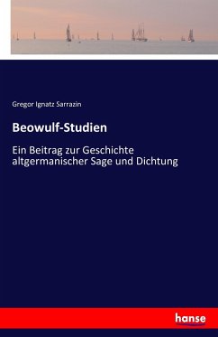 Beowulf-Studien - Sarrazin, Gregor Ignatz