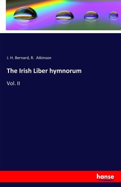 The Irish Liber hymnorum - Bernard, J. H.;Atkinson, R.