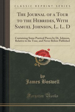 The Journal of a Tour to the Hebrides, With Samuel Johnson, L. L. D