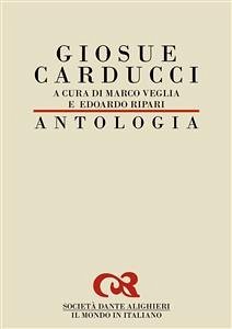 Antologia di Giosue Carducci (eBook, ePUB) - Ripari, Edoardo; Veglia, Marco