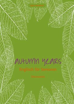 Autumn Years - Englisch für Senioren - Discoveries - Tate-Worch, Helen