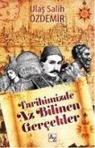 Tarihimizde Az Bilinen Gercekler Tarihimizde Az Bilinen Gercekler