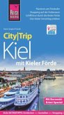 Reise Know-How CityTrip Kiel mit Kieler Förde Reise Know-How CityTrip Kiel mit Kieler Förde
