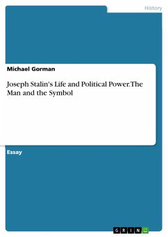 Joseph Stalin's Life and Political Power. The Man and the Symbol - Gorman, Michael