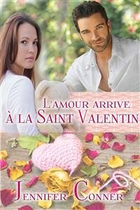 L'amour Arrive À La Saint Valentin (eBook, ePUB) - Conner, Jennifer