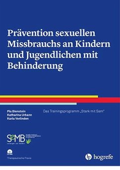 Prävention sexuellen Missbrauchs an Kindern und Jugendlichen mit Behinderung - Bienstein, Pia;Urbann, Katharina;Verlinden, Karla